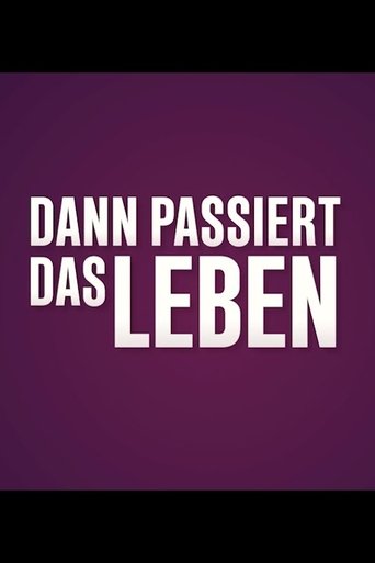 Und Dann Passiert Das Leben poster