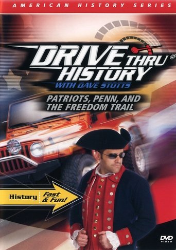 Drive Thru History - Patriots, Penn, and the Freedom Trail Drive Thru History - Patriots, Penn, and the Freedom Trail