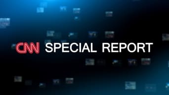 CNN Special Reports (1980- )