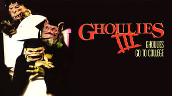 #15 Ghoulies III: Ghoulies Go to College