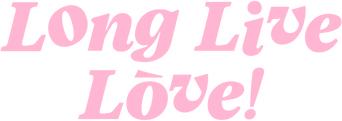 Long Live Love! logo