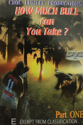 How Much Bull Can You Take - Part One (2003)