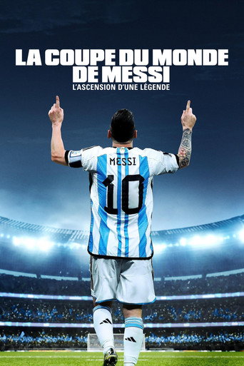 La Coupe du monde de Messi : l’ascension d’une légende