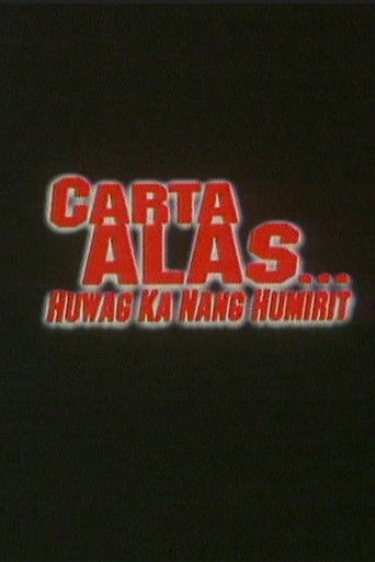 Carta Alas&hellip; Huwag Ka Nang Humirit