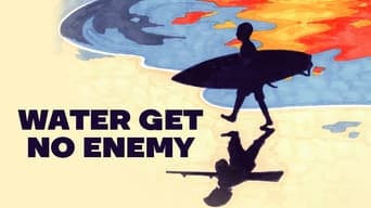 Water get no enemy (2020)