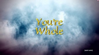You're Whole - S2E01