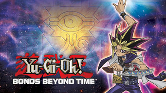 #7 Yu-Gi-Oh!: Bonds Beyond Time