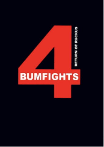 Bumfights 4:Return Of Ruckus (2006)