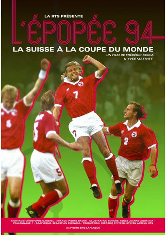 L'&Eacute;pop&eacute;e 94, la Suisse &agrave; la Coupe du monde (2024)
