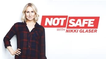 Not Safe with Nikki Glaser (2016)