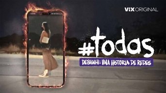 Todas. Debanhi, Una Historia de Redes - S1E01