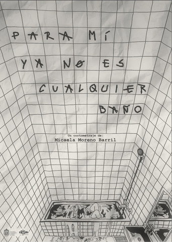 Para mí, ya no es cualquier baño