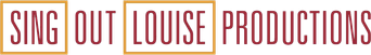 Sing Out, Louise! Productions