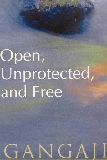 Gangaji - Open Unprotected and Free