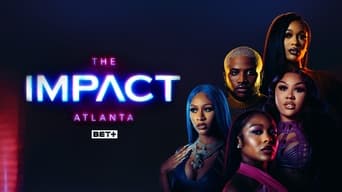 The Impact: Atlanta (2022- )