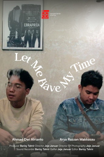 Let Me Have My Time