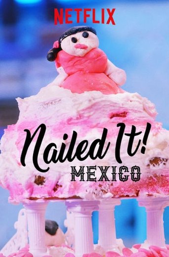 Nailed It! Mexico en streaming 