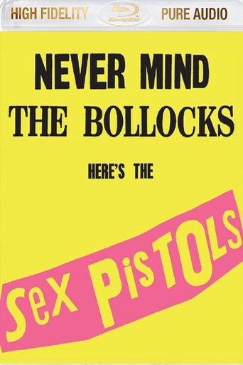 Sex Pistols: Never Mind The Bollocks Here's The Sex Pistols (2013)