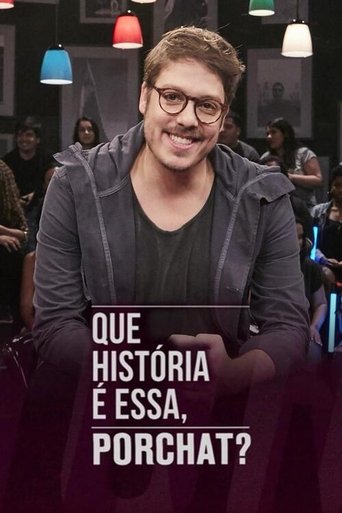 Que História é Essa, Porchat?: Season 2