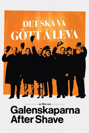 Det ska va g&ocirc;tt &aring; leva - en film om Galenskaparna After Shave (2022)