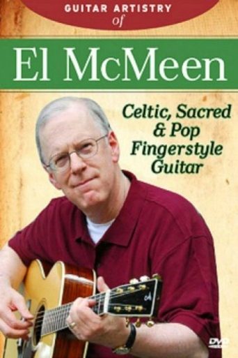The Guitar Artistry Of - El McMeen Celtic, Sacred & Pop Fingerstyle Guitar (2008)