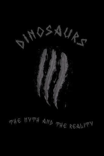 Dinosaurs: The Myth and the Reality