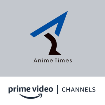Anime Times Amazon Channel