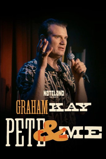 Graham Kay: Pete & Me (2026)