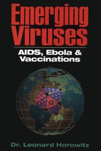 Len Horowitz: Emerging Viruses: Aids, Ebola & Vaccinations poster