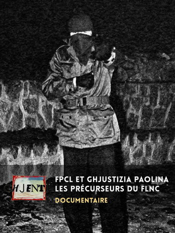FPCL et Ghjustizia Paolina, les pr&eacute;curseurs du FLNC (2024)