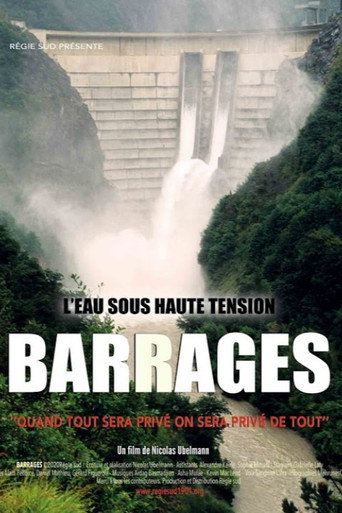 Barrages, l'eau sous haute tension