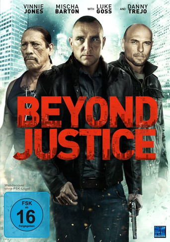 Beyond Justice (2014) - Film | Thriller, Action