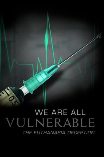 VULNERABLE-THE EUTHANASIA DECEPTION