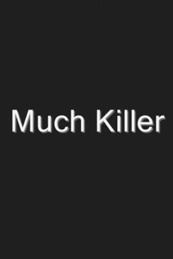 Much Killer