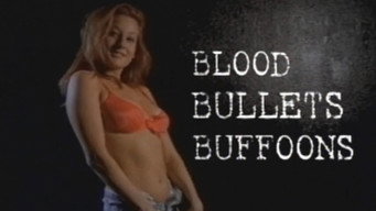 #4 Blood, Bullets, Buffoons