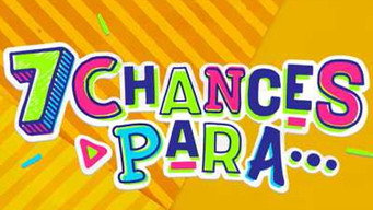 7 Chances Para (2022- )