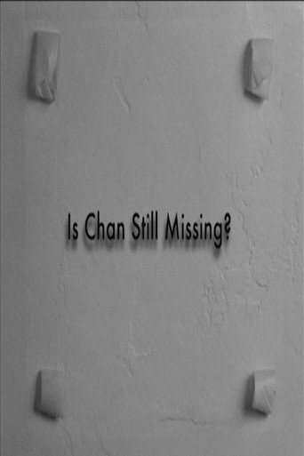 Is Chan Still Missing?: The Making of Chan Is Missing poster