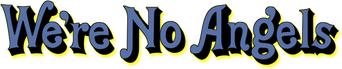 We're No Angels logo