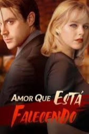 Amor que Esta Falecendo poster