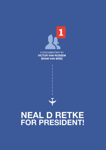 Neal D Retke For President! poster