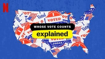 Whose Vote Counts, Explained (2020)