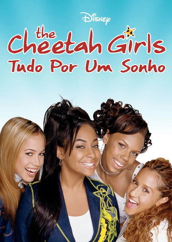 The Cheetah Girls: Tudo Por Um Sonho