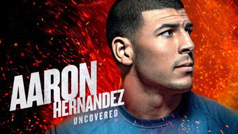 Aaron Hernandez Uncovered (2018)