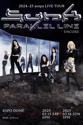 2024-25 aespa LIVE TOUR – SYNK:PARALLEL LINE – ENCORE (2025) 2024-25 aespa LIVE TOUR – SYNK:PARALLEL LINE – ENCORE (2025)