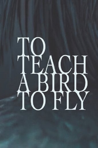 Poster för To Teach a Bird to Fly