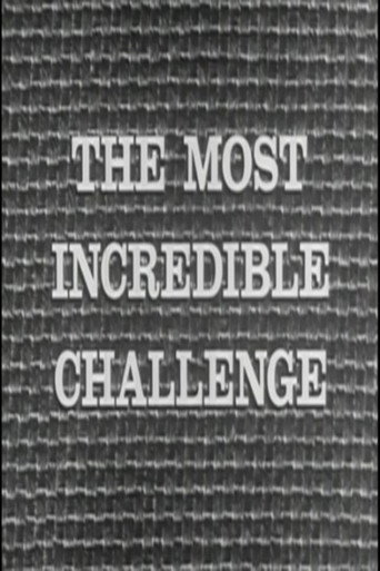 The Most Incredible Challenge (1970)