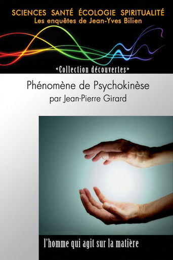Phénomène de Psychokinèse par Jean-Pierre Girard poster