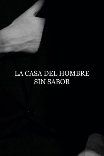 La Casa del Hombre sin Sabor poster