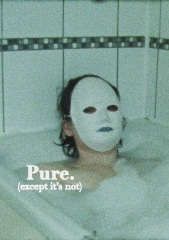 Pure. (except it's not) (2026)
