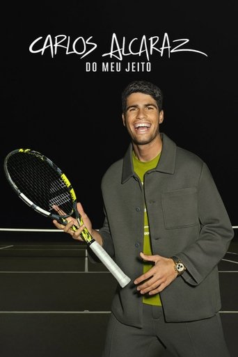 Carlos Alcaraz: Do Meu Jeito